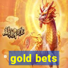 gold bets